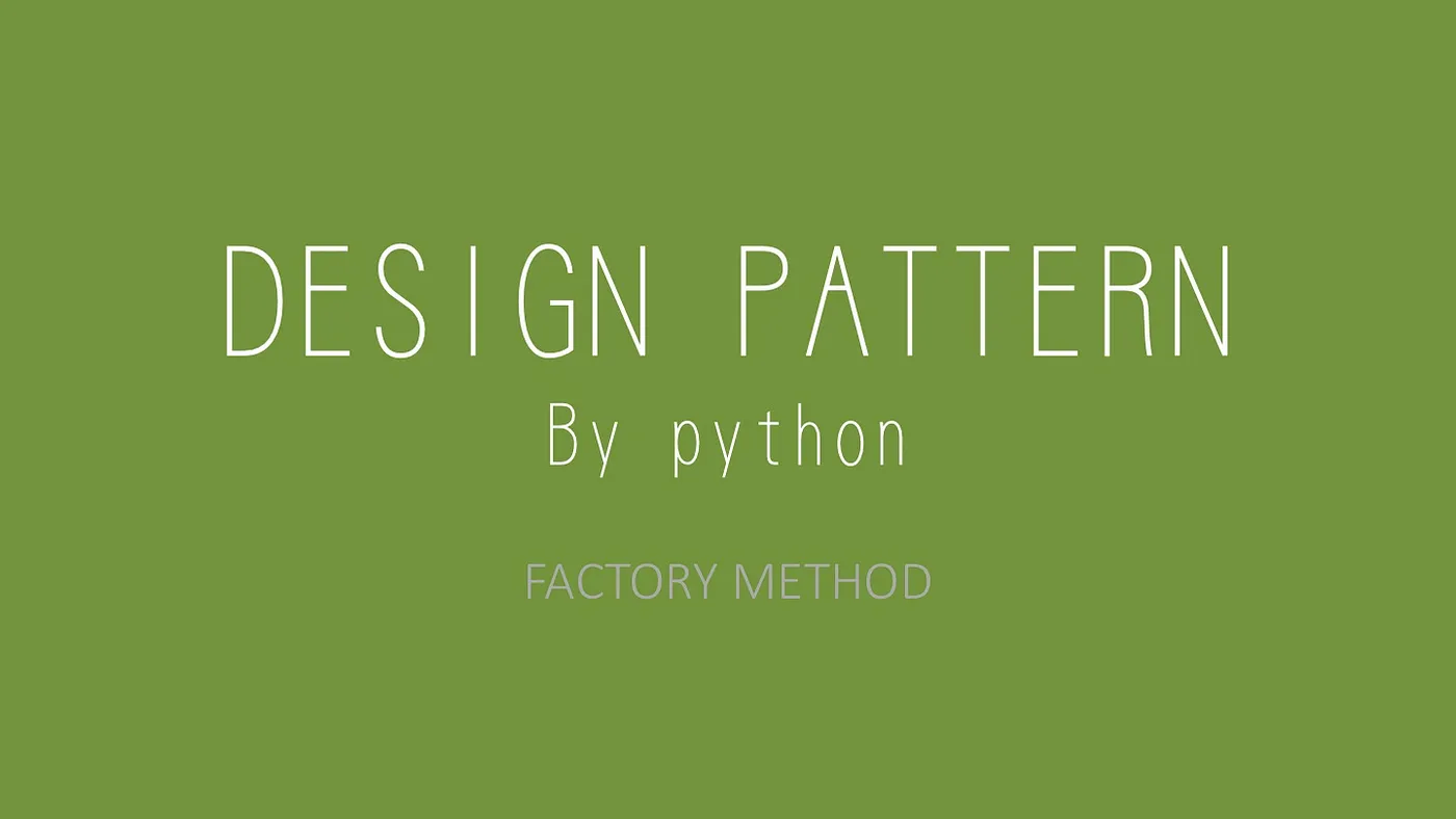 The Factory Method Pattern in Python